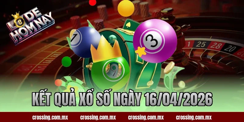 kết quả xổ số ngày 16/04/2026