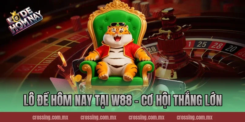 Lô Đề Hôm Nay Tại W88 – Cơ Hội Thắng Lớn