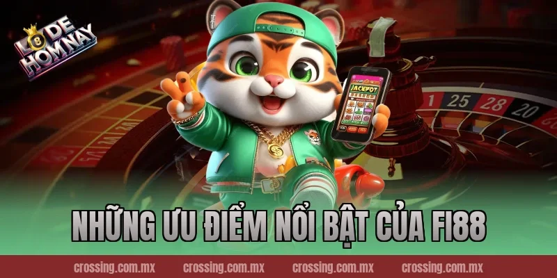 Những Ưu Điểm Nổi Bật Của Fi88